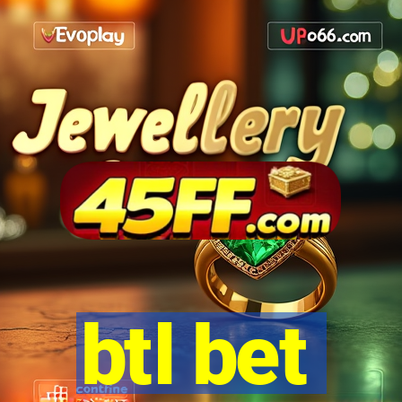 btl bet